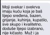 “Moji svekar i svekrva imaju kuću koja je baš lijepo sređena, bazen, grijanje, kuhinja, kupatilo”