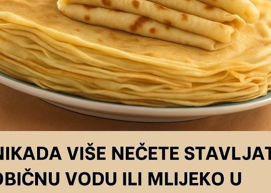 Nikada više nećete stavljati Običnu Vodu ili Mlijeko u palačinke: 1 sastojak daje mekoću, ovo niko ne zna
