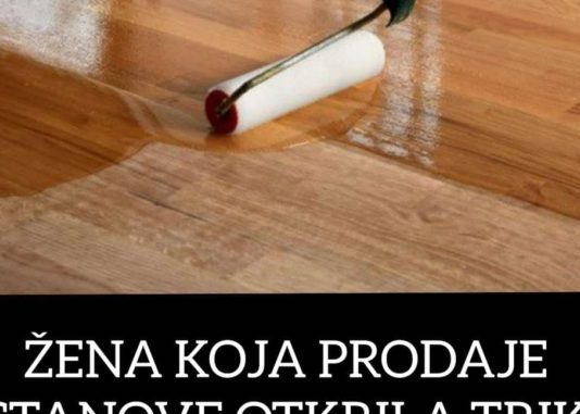 ŽENA KOJA PRODAJE STANOVE OTKRILA TRIK DA PARKET PONOVO BLISTA:Treba vam samo 1 jeftin sastojak