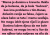 “Mama je danima u krevetu…”