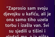 “Zaprosio sam svoju djevojku u kafiću…”